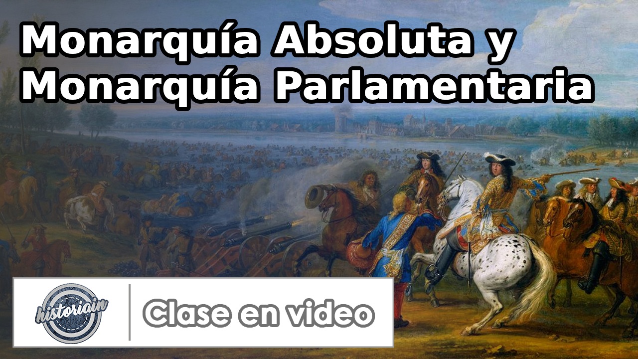 Clase en video – Monarquía Absoluta y Parlamentaria