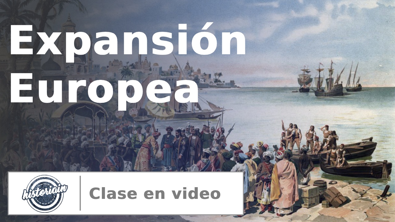 Clase en video – Expansión europea